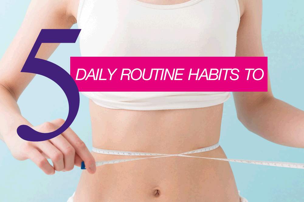 5 habits that help you lose weight 