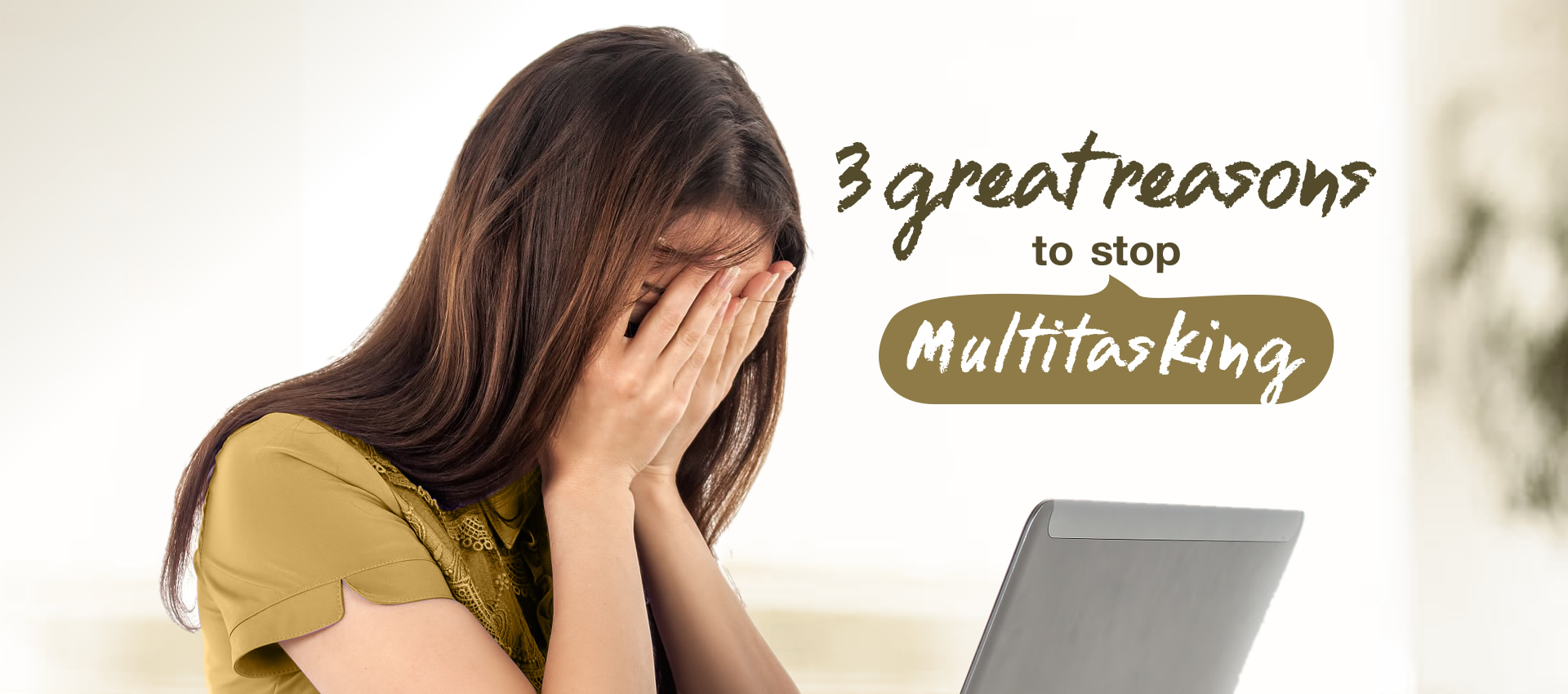Stop Multitasking 3 great reasons to stop multitasking| Blackmores Club