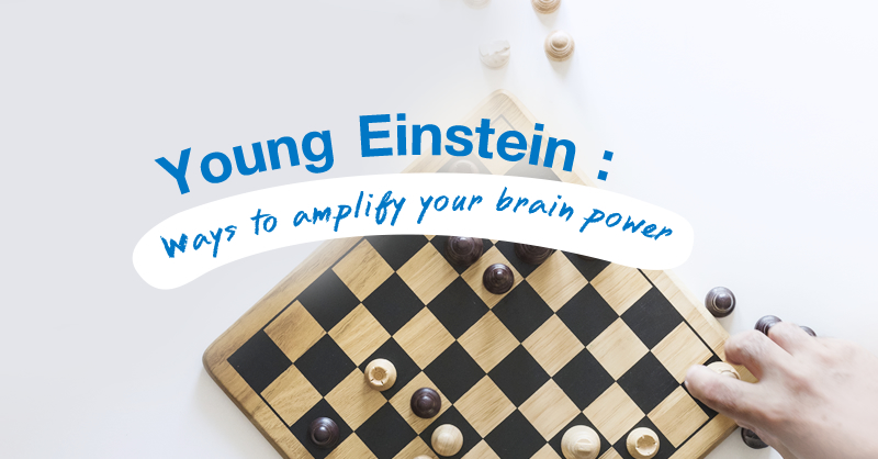 Young Einstein: ways to amplify your brain power