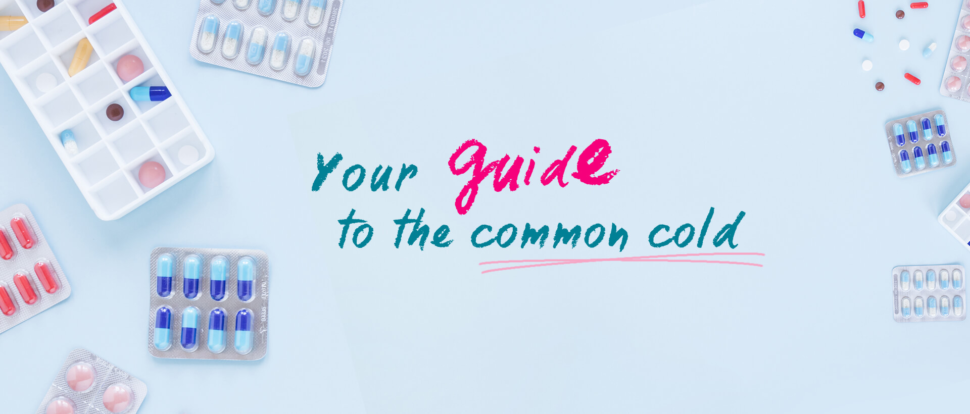 Your guide to the common cold