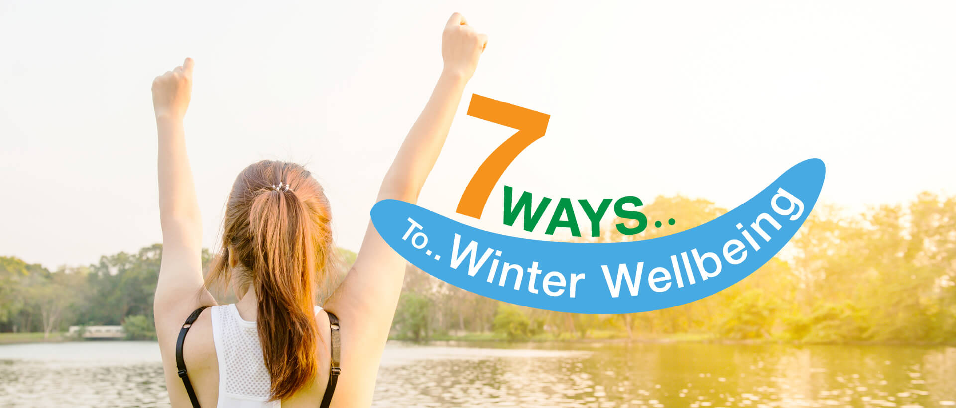 7 ways to winter wellbeing