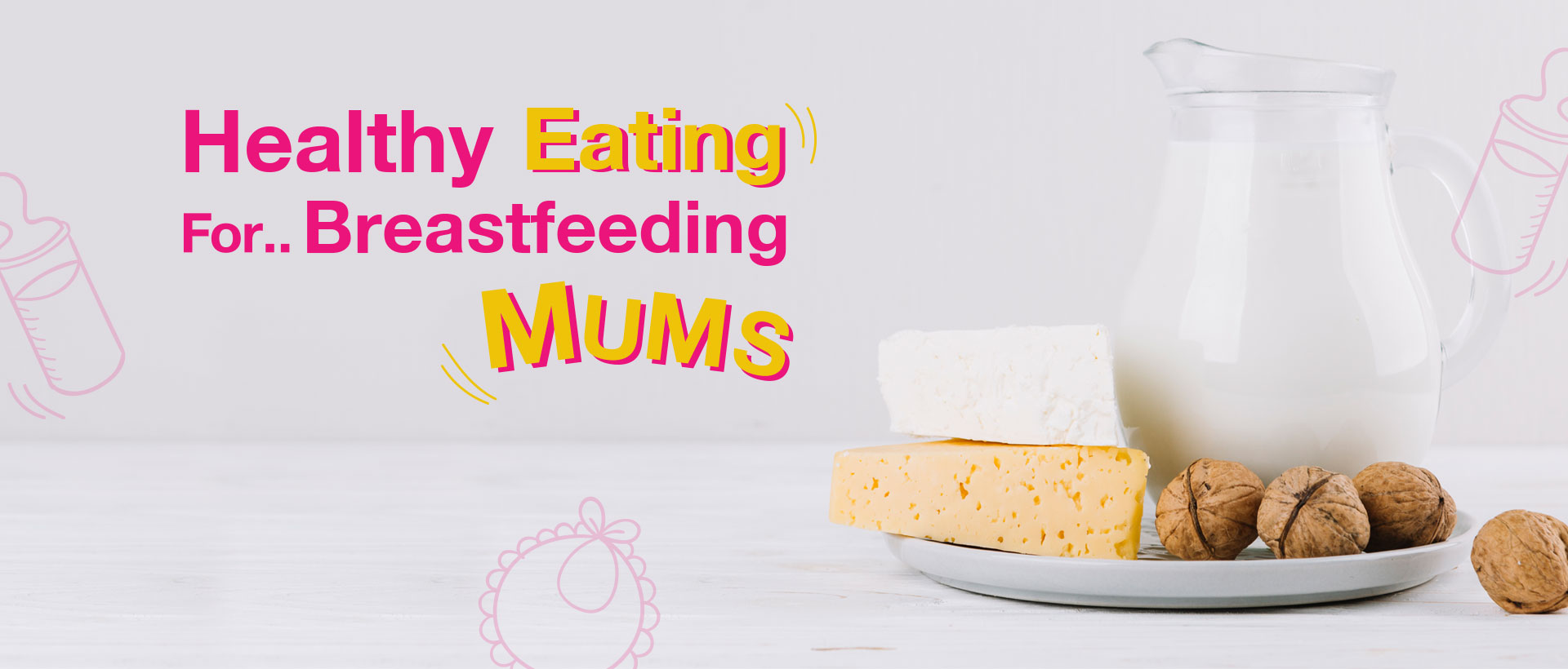 Healthy eating for breastfeeding mums