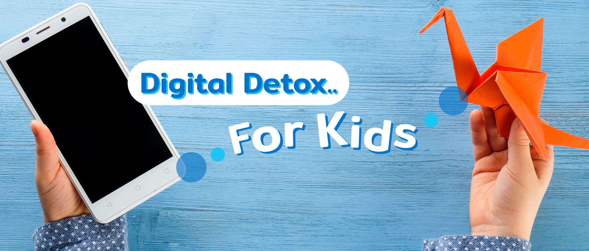 Digital detox for kids